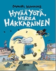 おやすみ、ハッカライネンさん　Hyvaa yota,Herra Hakkarainen
