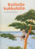 スオミのふるさとの歌フィンランド民謡120選 Kalliolle, kukkulalle